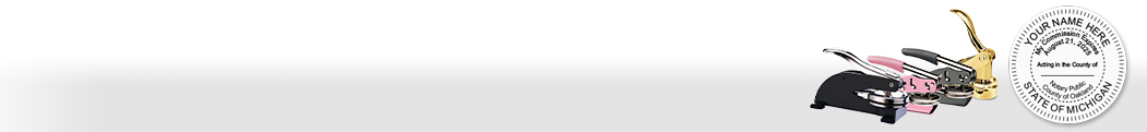 Our Michigan notary seals are made to order and meet all state requirements. Choose from several name-brand embosser mounts that will last for thousands of impressions.