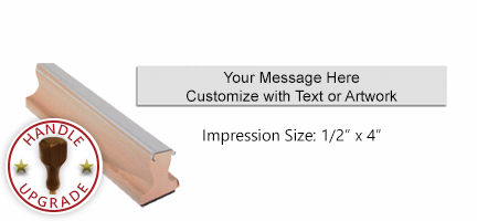 Customize this 1/2" x 4" wood rubber stamp w/ up to 2 lines of text/upload your artwork for free! Separate ink pad required. Free shipping on orders over $60!
