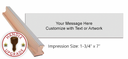 Customize this 1-3/4" x 7" stamp with up to 9 lines of text or artwork! Best for logos or labels! Separate ink pad required. Ships in 1-2 business days.