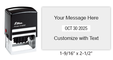 Personalize this 1-9/16" x 2-1/2" date stamp free with up to 6 lines of text in 11 ink color options. Great for office use. Ships in 1-2 business days!