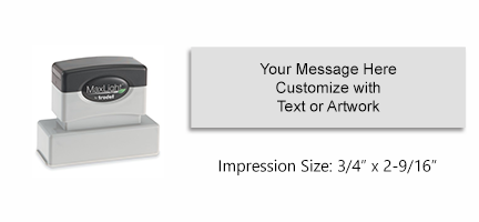 Custom design this 3/4" x 2-9/16" MaxLight 145 pre-inked stamp with up to 4 lines of text or small artwork. Available in 5 color options.