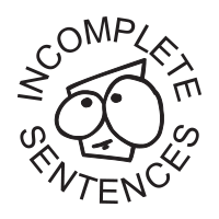 Incomplete sentences self-inking rubber stamp available in 4 sizes and 11 different ink colors. Refillable with Ideal ink. Free shipping on orders over $75!