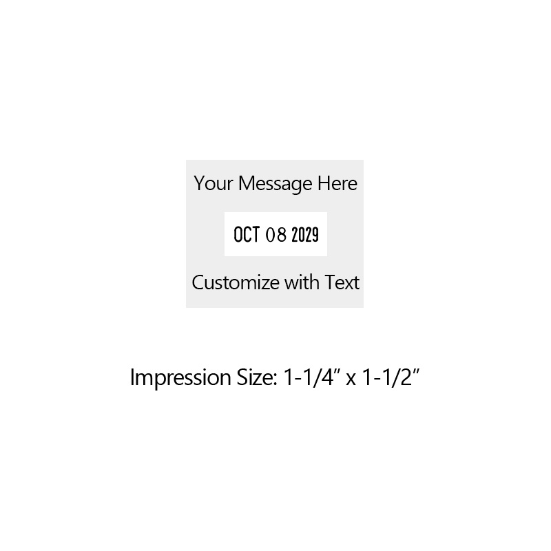 Customize this 1-1/4" x 1-1/2" date stamp free with 2 lines of text above and below the date. Available in 11 ink colors. Ships in 1-2 business days!