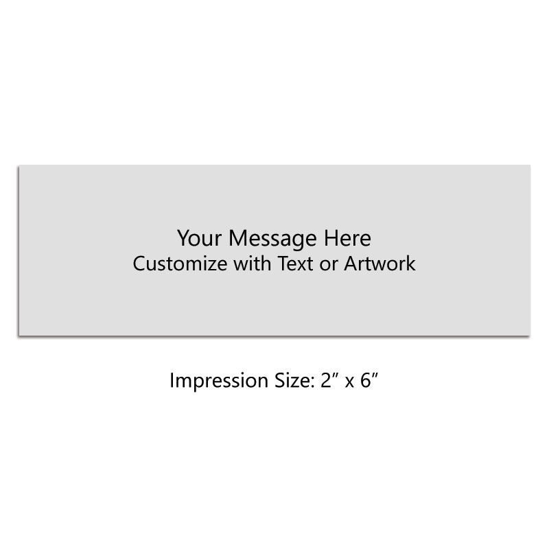 Customize this 2" x 6" stamp with up to 12 lines of text or artwork! Primarily used for logos. Separate ink pad required. Free shipping on orders over $100!