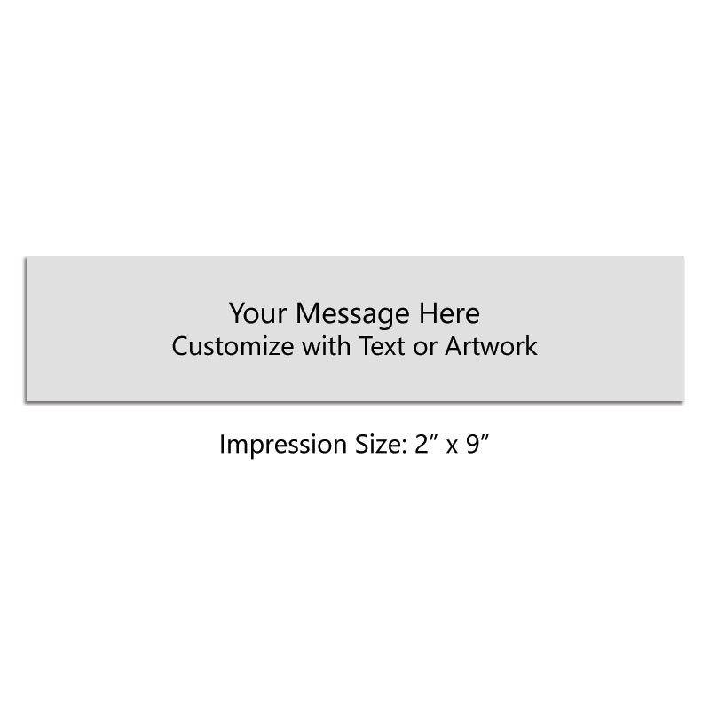 Customize this 2" x 9" stamp with up to 12 lines of text or artwork! Primarily used for logos. Separate ink pad required. Free shipping on orders over $100!