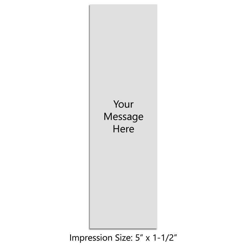 Customize this 5" x 1-1/2" stamp w/ up to 25 lines of text or your art! Primarily used for logos! Separate ink pad required. Free shipping on orders over $100!