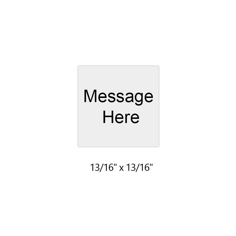 This square 13/16" x 13/16" stamp is fully customizable with text or artwork and comes in your choice of 11 ink colors. Orders over $100 ship free!